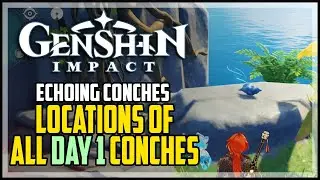 Genshin Impact All Echoing Conch Locations Day 1