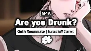 Jealous Goth Roommate Pins You Down at 3 AM [Care][Comfort][Drunk Listener] | M4A Boyfriend ASMR RP