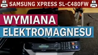 SAMSUNG XPRESS SL-C480FW 🖨️ Wymiana elektromagnesu