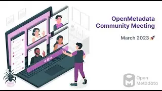 OpenMetadata Community Meeting - March 16th 2023 