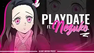 PLAYDATE FT. NEZUKO | Alight Motion | Free Project File
