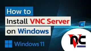 How to Install VNC Server on Windows 10 and 11 (Easy Guide)