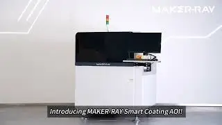 MAKER-RAY smart Coating AOI, one-step programming, 50% speed boost