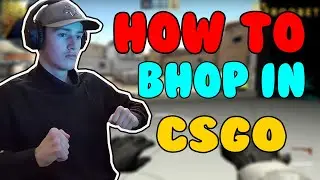 How To Bhop/Bunny Hop In CS:GO - Tutorial