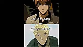 Light Yagami vs Johan Liebert 