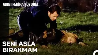 Ben Senden Kurtulamayacağım - Adını Feriha Koydum 49. Bölüm