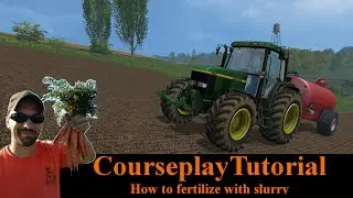 Courseplay Tutorial - How to fertilize fields (slurry) - Farming Simulator 15