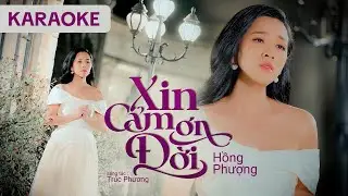 🎬 XIN CẢM ƠN ĐỜI (Karaoke) - Hồng Phượng | Đời đã không may và những không may...