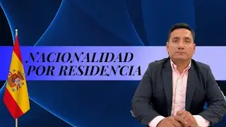 🇪🇦NACIONALIDAD POR RESIDENCIA 🇪🇦