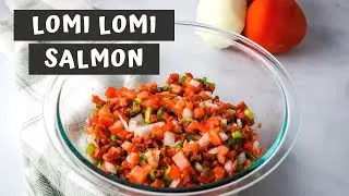 LOMI LOMI SALMON RECIPE | Keeping It Relle