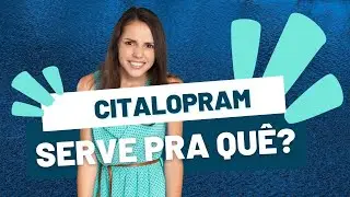Citalopram serve pra quê?