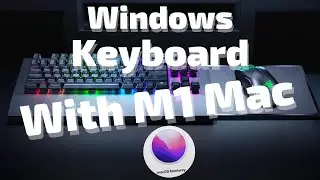 Configure or Remap Windows Keyboard in a Minute for M1 Mac & Other Mac Devices in 2022