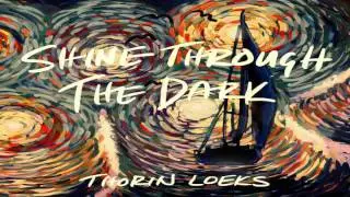 Thorin Loeks - Shine Through The Dark (Official Audio)