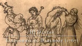 III Danzas. Tanzsammlung Dahlhoff (1767)
