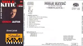 Mile Kitic i Juzni Vetar - Okreni jastuk (Audio 1995)