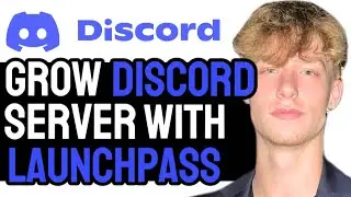 How to Easily Automate Massive Discord Server Growth Using LaunchPass! (2024 GUIDE)