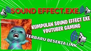 KUMPULAN SOUND EFFECT EXE GAMING NO COPYRIGHT | BACKSOUND EXE GAMING TERBARU 2020