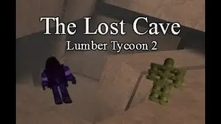 THE LOST CAVE! Lumber Tycoon 2 UPDATE | New Secret Area