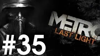 Pelaillaan Metro: Last Light | Osa 35