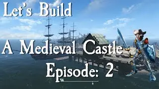 Let's Build A Medieval Castle: Episode 2