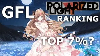 Girls' Frontline Polarized Light Ranking