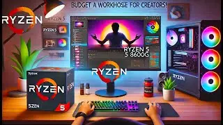 Ryzen 5 8600G processor Review: The Best Budget Workhorse for Creators