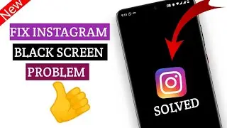 How to fix Instagram black screen problem 🚀🔥❤️