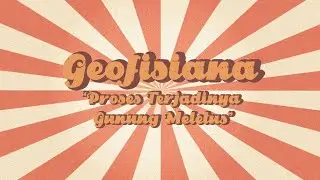 Geofisiana - Proses Terjadinya Gunung Meletus
