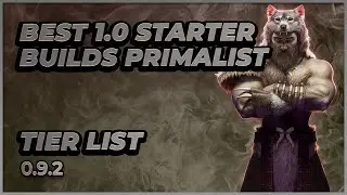Last Epoch | Best 1.0 Starters for Primalist! | Tier List | 0.9.2