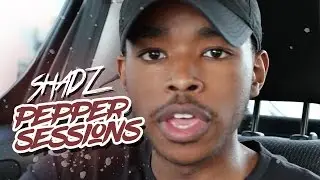 Shadz [PepperSessions] E.8