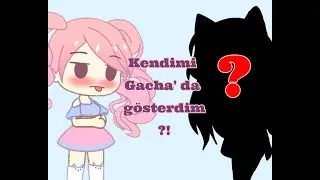 Gacha ' da Ben ?! açıklama önemli