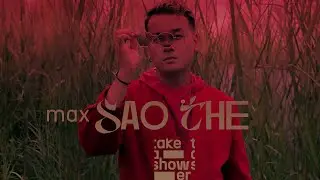 take a show_er | Sao Thế - Max | Official MV