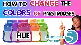 How To Change Color Hues of Your PNG images in Silhouette Studio  ~ For Beginners