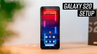 How I Setup My Samsung Galaxy S20