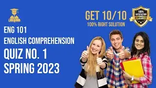 ENG 101 - English Comprehension Quiz 1 Spring 2023 Solution  