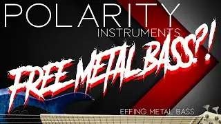 A FREE KONTAKT METAL BASS?! | EFFING METAL BASS BY Polarity Instruments