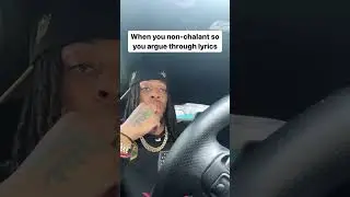 When you NON CHALANT 