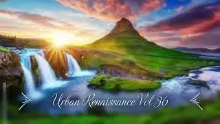 D33P and Soulful House Mix | Urban Breeze | Urban Renaissance Vol 36 #deephouse #soul #satisfying