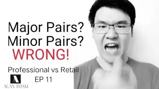 you're categorising currency pairs in the wrong way...  Professional vs Retail EP11