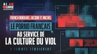 Scandale dans le porno français : « Dans ces vidéos, on nous a totalement déshumanisées »