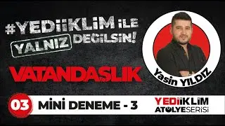 Vatandaşlık Yalnız Değilsin Mini Deneme 3 - Yasin YILDIZ