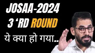 📌 ये क्या हो गया 💀 3'rd Round Seat Allotment 📣 JoSAA Counseling ❗#josaa #csab #jee #neet #jeemain