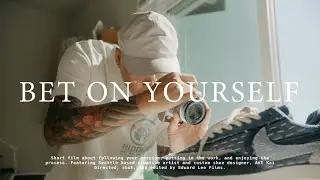 BET ON YOURSELF | a must watch for all creatives