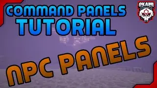 How To Use NPC's With Command Panels!