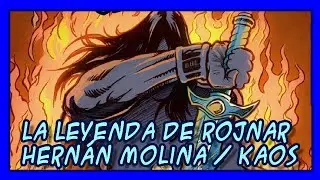 Hernán Molina y  Kaos -  La Leyenda de Rojnar