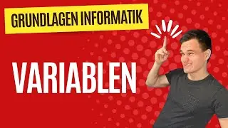 Variablen - Einstieg in die Informatik