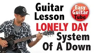 Lonely Day - System Of A Down // Easy electric guitar lesson + TABS (how to play, tutorial)