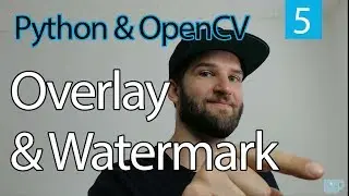 OpenCV PYTHON Tutorial #5 Overlay and Watermark // Learn OpeanCV with Python