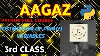 Python Print() Function and Variables - In Hindi ||AAGAZ batch class-03