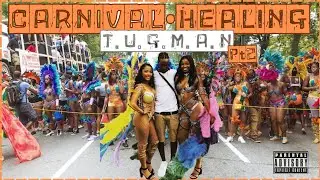 TugMan - Carnival Healing PT 2 (Official Audio) CROP OVER 2024